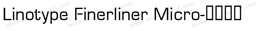 Linotype Finerliner Micro字体转换